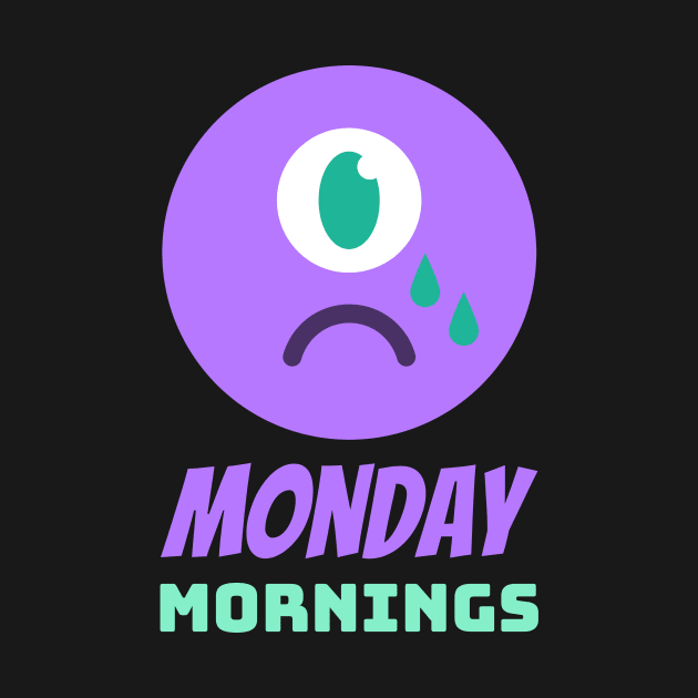 Monday Mornings by Kash's tshirts