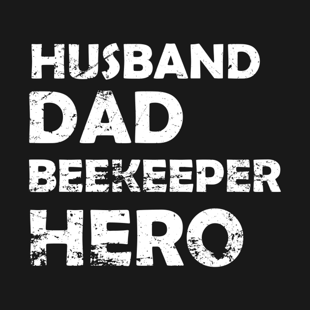 Husband Dad Beekeeper Hero by KawaiiForYou