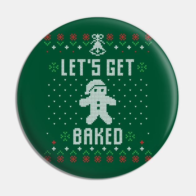 Ugly Christmas - Let's Get Baked Pin by printonmerch