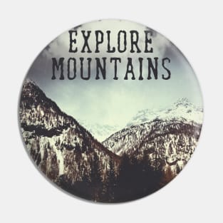 Explore Mountains Pin