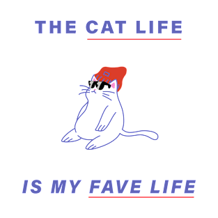 The Cat Life is My Fave Life T-Shirt