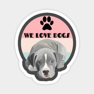 we love dogs for ever Magnet