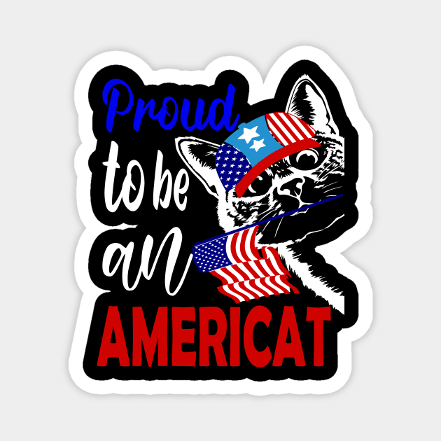 Proud to be an americat..4th of july funny gift Magnet by DODG99