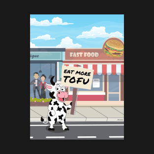 Eat More Tofu Cow City Protest - Funny Vegetarian T-Shirt