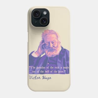 Victor Hugo Portrait and Quote Phone Case