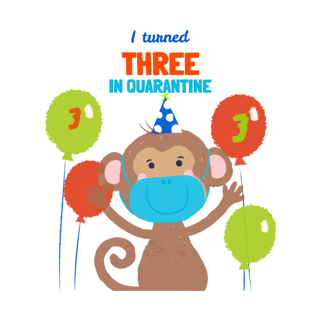 I turned Three In Quarantine - Third Birthday t-shirt Monkey. by Ken Adams Store