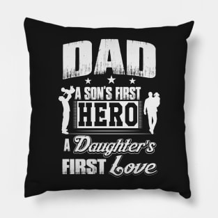 Dad First Hero, First Love Pillow