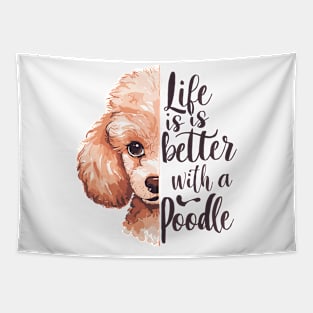 Life is Better with a Poodle Cute Dog Lover Tapestry