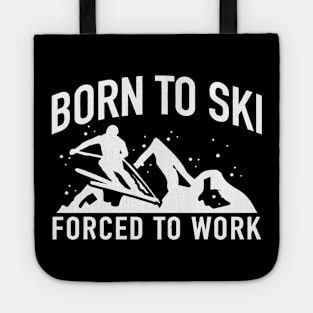 born to ski Tote