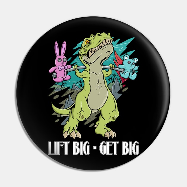 Gym Dinosaur: Lift Big, Get Big Pin by Holymayo Tee