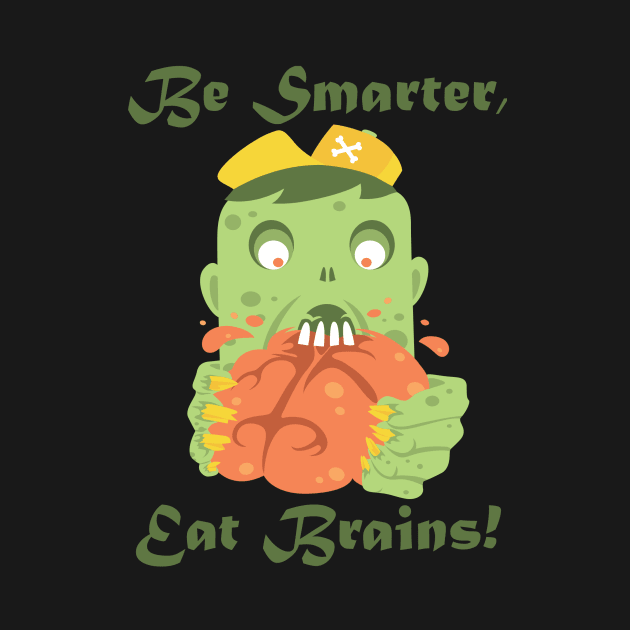 Be smarter, eat brains! by ralucagheorghe88