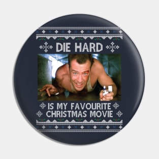 Die Hard Is My Favourite Christmas Movie Pin