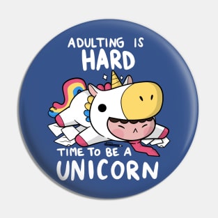 Time to be a Unicorn Pin