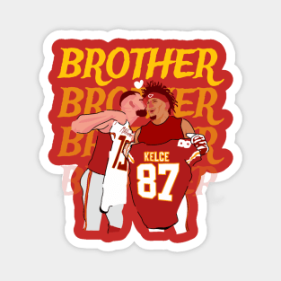 Patrick mahomes 15 x Travis KELCE 87 -Brother Magnet