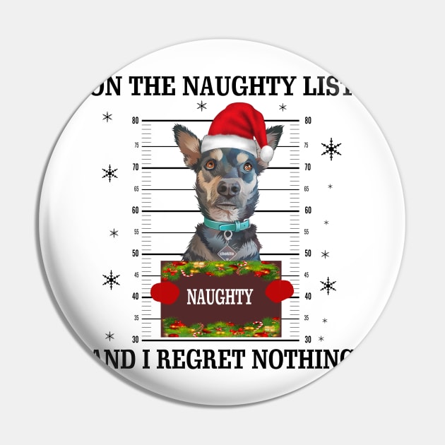 mugshot dog-On The Naughty List And I Regret Nothing Pin by Cube2