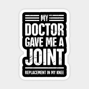 Funny Joint Replacement Knee Surgery Graphic Magnet