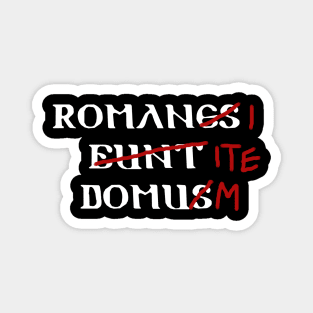 Romans Go Home Magnet