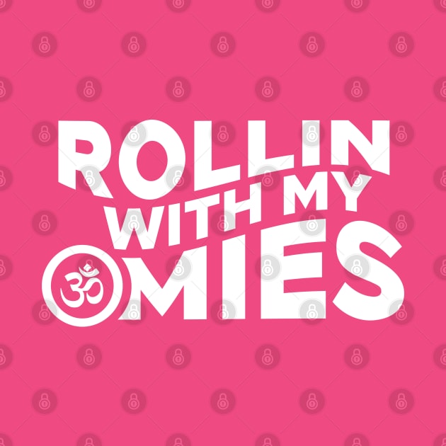 Rollin With My Omies Funny Meditation by creativecurly