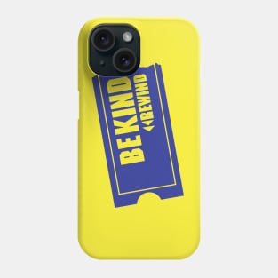 Be Kind Rewind Phone Case