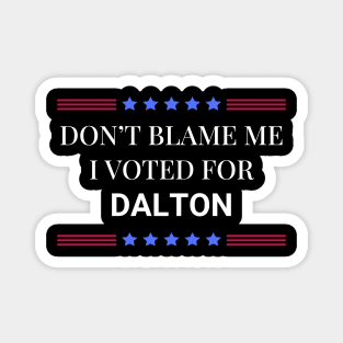 Road House: Dont Blame Me I Voted For Dalton Magnet