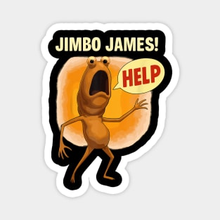 Jimbo James Marcus The Worm Help Meme Magnet