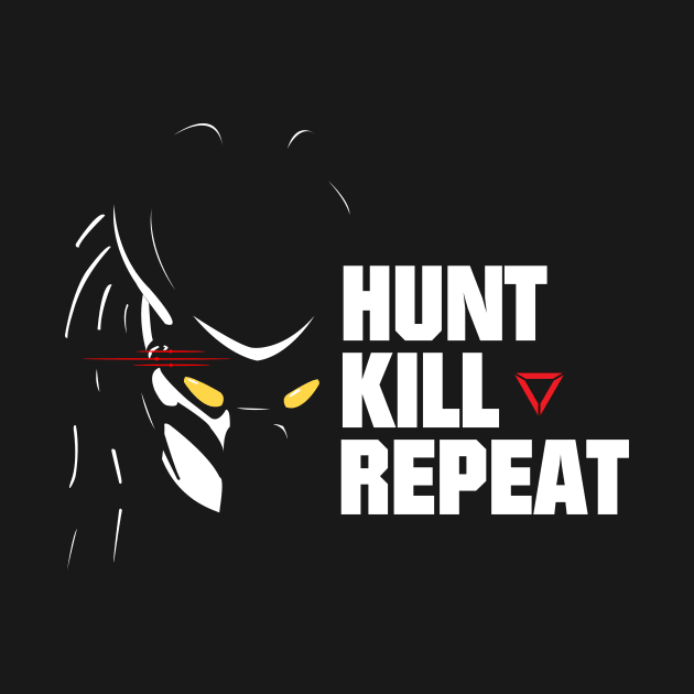 Hunt, Kill, Repeat - PREDATOR by DoubleDu