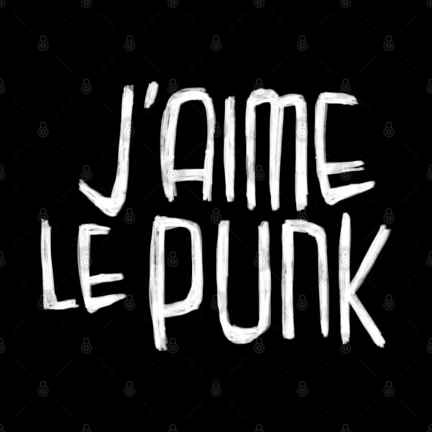 Punk Music, Punk Typography, J'aime le Punk by badlydrawnbabe