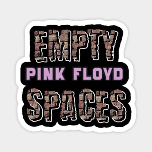 EMPTY SPACES (PINK FLOYD) Magnet
