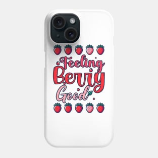 Feeling Berry Good Phone Case