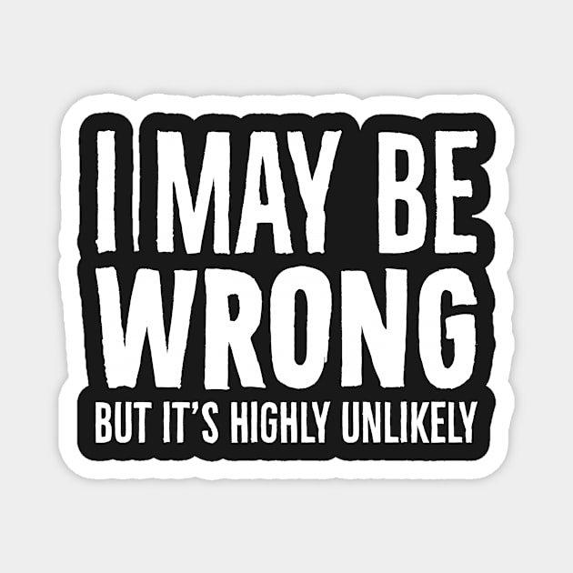 may be wrong Magnet by PAINTMONKEYS