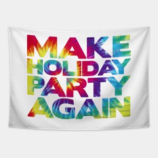 make holiday party again Tapestry