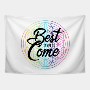 Motivational Quote, The Best is Yet To Come Tapestry