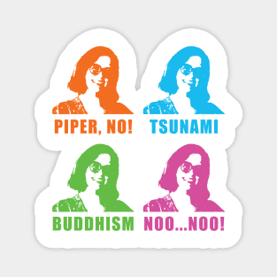 Piper No, Tsunami, Buddhism, noo noo Magnet