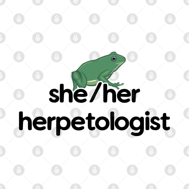 She/Her Herpetologist - Frog Design by Nellephant Designs