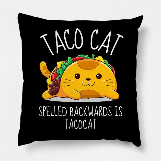 Taco Cat Spelled Backwards Is Tacocat Funny Pillow by DesignArchitect