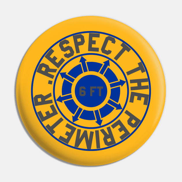 6 Ft Respect The Perimeter Pin by Pittih