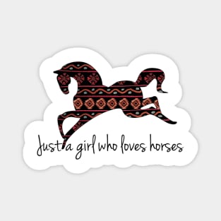 Just a Girl Who Loves Horses Magnet