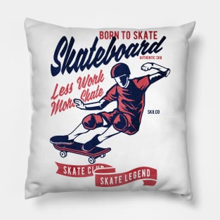 born to Skateboard Pillow