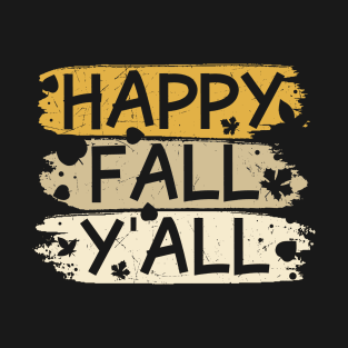 Happy fall all T-Shirt