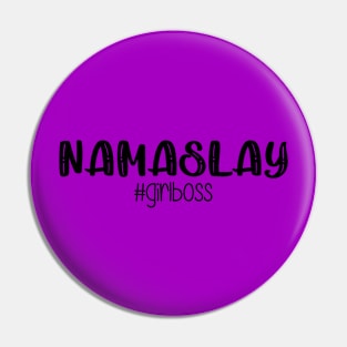 Namaslay Pin