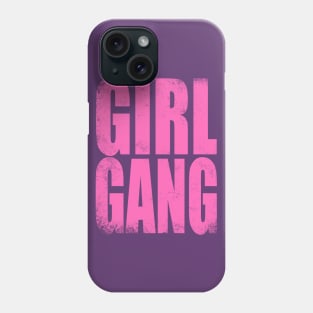 Girl Gang Phone Case