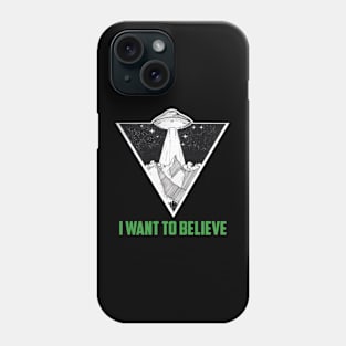 I want to believe aliens are real Phone Case