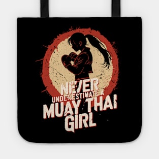 Never Underestimate a Muay Thai Girl - Cool Muay Thai combat sports girl Tote