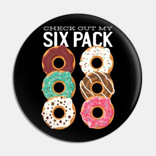 Funny Check Out My Six Pack Donut Gym Pin