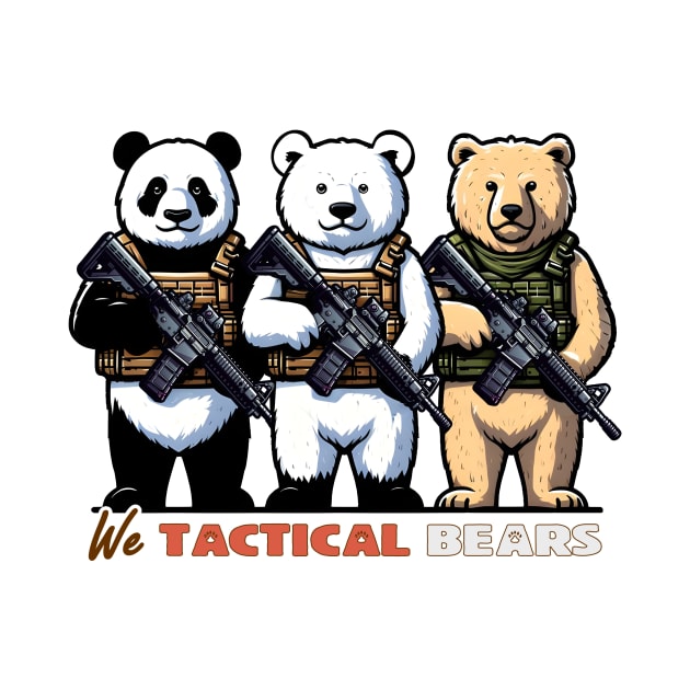 We Tactical Bears by Rawlifegraphic