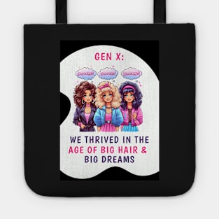 Gen X: We Thrived in the Age of Big Hair & Big Dreams, view 1 Tote