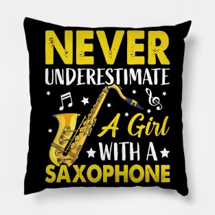 Never underestimate a GIRL with a saXOPHONE Pillow