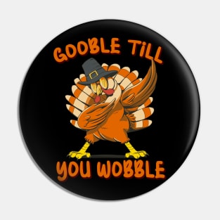 Funny ThanksGiving Turkey Pin
