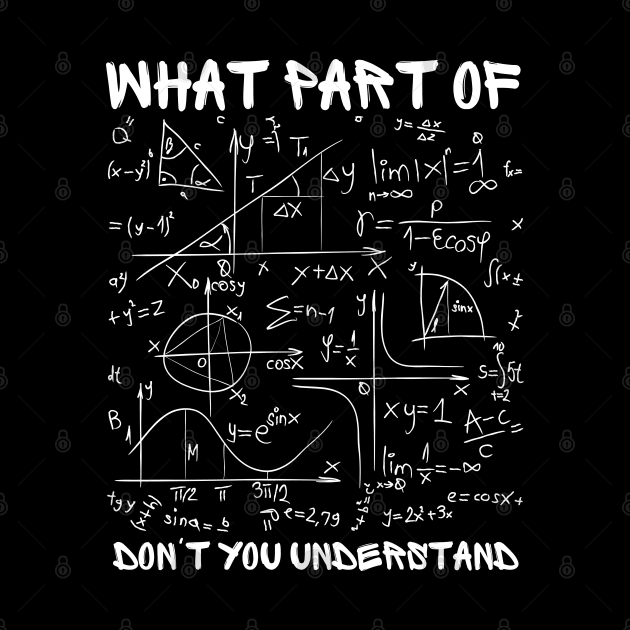 What Part Of Don't You Understand by Myartstor 