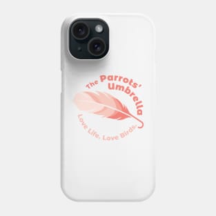 The Parrots’ Umbrella logo Phone Case